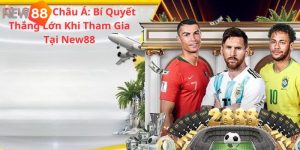 Tỷ Lệ Kèo Châu Á: Bí Quyết Thắng Lớn Khi Tham Gia Tại New88