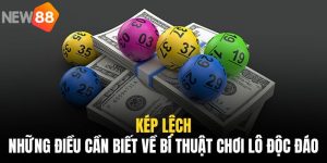 Kép Lệch | Những Điều Cần Biết Về Bí Thuật Chơi Lô Độc Đáo