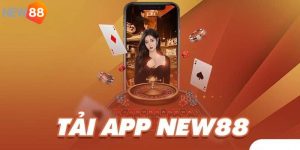 Tải App NEW88 – Chơi Game Mượt, Nạp Rút Siêu Nhanh